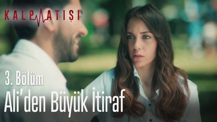 Ali'den büyük itiraf - Kalp Atışı 3. Bölüm