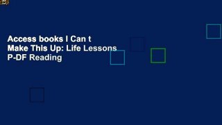 Access books I Can t Make This Up: Life Lessons P-DF Reading