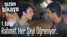 Rahmet her şeyi öğreniyor.. - Bizim Hikaye 1. Bölüm