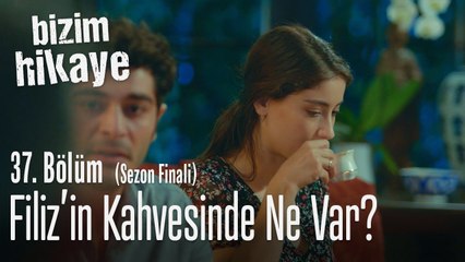 Filiz'in kahvesinde ne vardı? - Bizim Hikaye 37. Bölüm (Sezon Finali)
