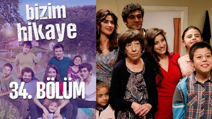 Bizim Hikaye 34. Bölüm
