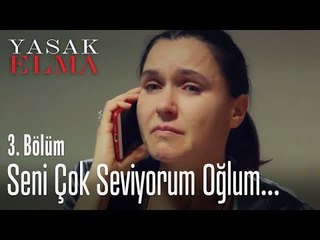 Seni çok seviyorum oğlum - Yasak Elma 3. Bölüm