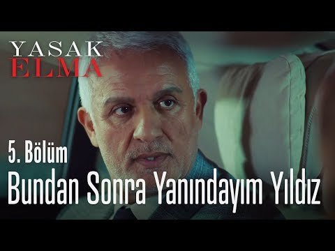 Bundan sonra hep yanındayım Yıldız - Yasak Elma 5. Bölüm