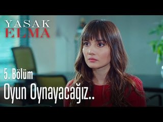 Oyun oynayacağız.. - Yasak Elma 5. Bölüm