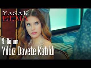 Yıldız davete katıldı - Yasak Elma 9. Bölüm