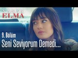 Seni seviyorum demedi mi? - Yasak Elma 9. Bölüm