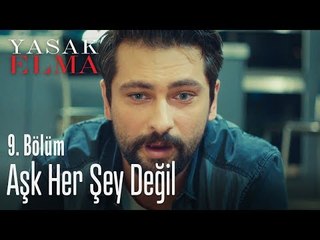 Aşk her şey değil - Yasak Elma 9. Bölüm