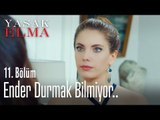 Ender durmak bilmiyor.. - Yasak Elma 11. Bölüm