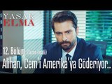Alihan, Cem'i Amerika'ya gönderiyor.. - Yasak Elma 12. Bölüm