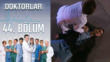 Doktorlar 44. Bölüm