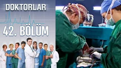 Doktorlar 42. Bölüm
