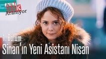 Sinan'ın yeni asistanı Nisan - Acil Aşk Aranıyor 1. Bölüm