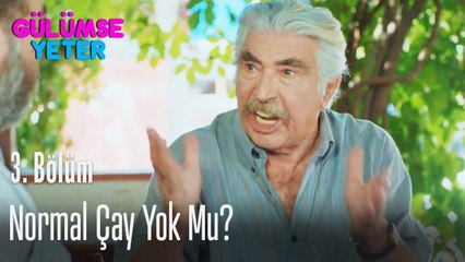 Normal çay yok mu? - Gülümse Yeter 3. Bölüm