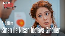 Sinan ile Nisan iddiaya girdiler - Acil Aşk Aranıyor 2. Bölüm