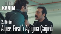 Alper, Fırat'ı ayağına kadar çağırdı - Tehlikeli Karım 2. Bölüm