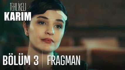Tehlikeli Karım 3. Bölüm Fragmanı