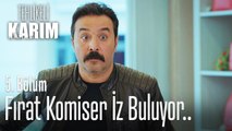 Fırat komiser iz buluyor.. - Tehlikeli Karım 5. Bölüm