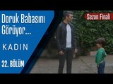 Doruk babasını görüyor - Kadın 32. Bölüm (Sezon Finali)