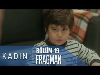 Kadın 19. Bölüm Fragmanı