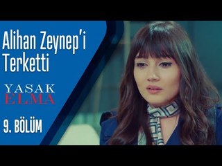Alihan Zeynep'i Terketti - Yasak Elma 9. Bölüm