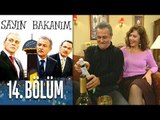 Sayın Bakanım 14. Bölüm