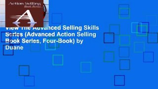 View The Advanced Selling Skills Series (Advanced Action Selling Book Series, Four-Book) by Duane
