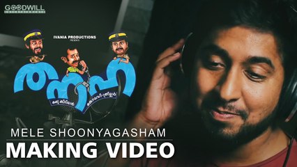 Thanaha Malayalam Movie |  Mele Shoonyagasham Making Video | Vineeth Sreenivasan