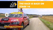 The race is back on / Reprise de la course - Étape 16 / Stage 16 - Tour de France 2018