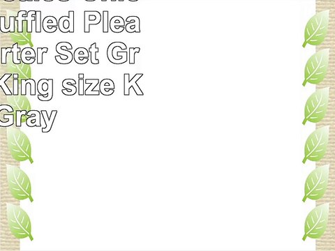 7 Piece Rosales Chic Ruched Ruffled Pleated Comforter Set Gray Queen King size King