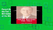Favorit Book  Pride Before the Fall: The Trials of Bill Gates and the End of the Microsoft Era