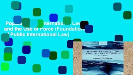 Popular Book  International Law and the Use of Force (Foundations of Public International Law)