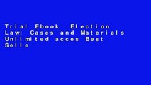 Trial Ebook  Election Law: Cases and Materials Unlimited acces Best Sellers Rank : #1