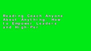 Reading Coach Anyone About Anything: How to Empower Leaders and High-Performance Teams: 2 For Ipad