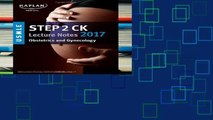 New Releases USMLE Step 2 Ck Lecture Notes 2017: Obstetrics/Gynecology (USMLE Prep)  Any Format