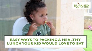 Easy Ways to Packing a Healthy Lunch Your Kid Would Love to Eat