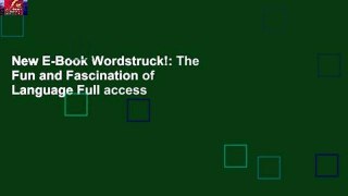 New E-Book Wordstruck!: The Fun and Fascination of Language Full access