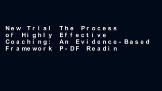 New Trial The Process of Highly Effective Coaching: An Evidence-Based Framework P-DF Reading