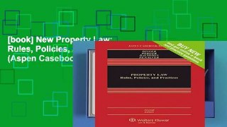 [book] New Property Law: Rules, Policies, and Practices (Aspen Casebook)