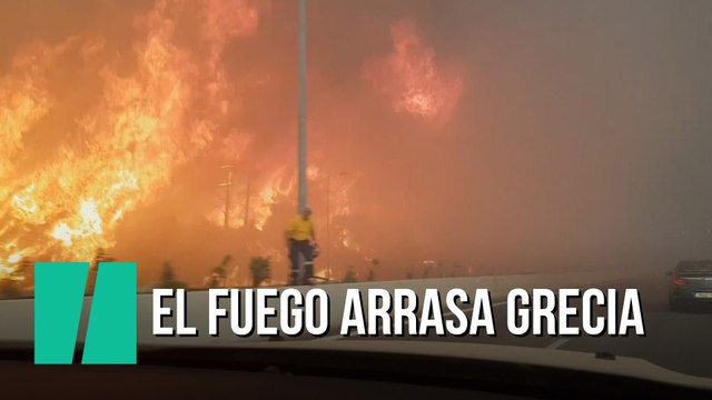 El fuego arrasa Grecia dejando decenas de muertos