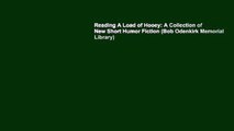 Reading A Load of Hooey: A Collection of New Short Humor Fiction (Bob Odenkirk Memorial Library)