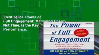 Best seller  Power of Full Engagement: Managing Energy, Not Time, is the Key to Performance,