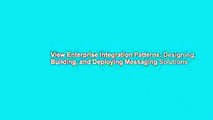 View Enterprise Integration Patterns: Designing, Building, and Deploying Messaging Solutions