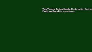 View The new Century Standard Letter-writer: Business, Family and Social Correspondence,