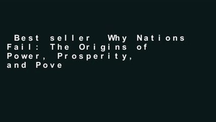 Best seller  Why Nations Fail: The Origins of Power, Prosperity, and Poverty  E-book