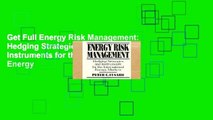 Get Full Energy Risk Management: Hedging Strategies and Instruments for the International Energy
