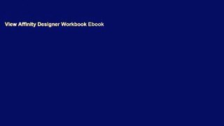 View Affinity Designer Workbook Ebook