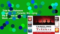 Trial New Releases  Tangling with Tyrants: Managing the Balance of Power at Work  Unlimited