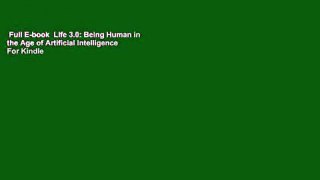 Full E-book  Life 3.0: Being Human in the Age of Artificial Intelligence  For Kindle