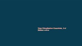 View Virtualization Essentials, 2nd Edition online