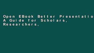 Open EBook Better Presentations: A Guide for Scholars, Researchers, and Wonks online